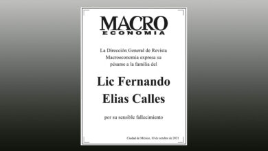 Photo of La Dirección General de Revista Macroeconomia expresa su pésame a la familia del Lic Fernando Elias Calles